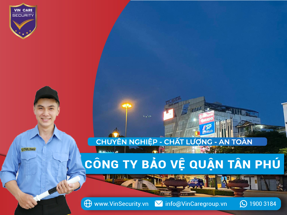 Công Ty Bảo Vệ Quận Tân Phú